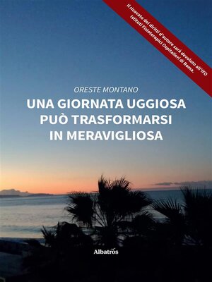 cover image of Una giornata uggiosa può trasformarsi in meravigliosa